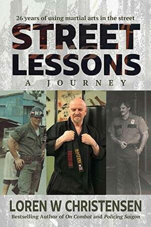 STREET LESSONS, A JOURNEY by Dan Anderson, Loren W. Christensen