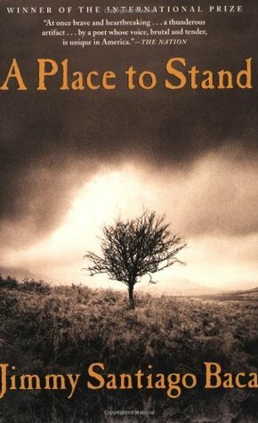 A Place to Stand: The Making of a Poet by Jimmy Santiago Baca