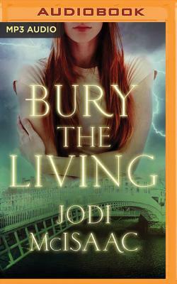 Bury the Living by Jodi McIsaac