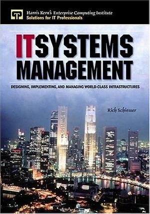 IT Systems Management by Rich Schiesser