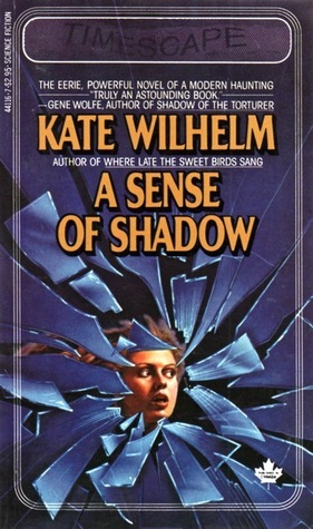 A Sense of Shadow by Kate Wilhelm