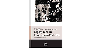 Çağdaş Toplum Kuramından Portreler by Bryan S. Turner, Anthony Elliott