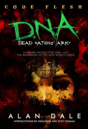 Dead Nations' Army Book One: Code Flesh by Alan Dale