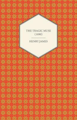 The Tragic Muse (1890) by Henry James