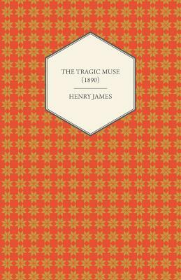 The Tragic Muse (1890) by Henry James