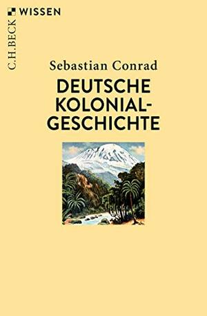 Deutsche Kolonialgeschichte (Beck'sche Reihe 2448) by Sebastian Conrad