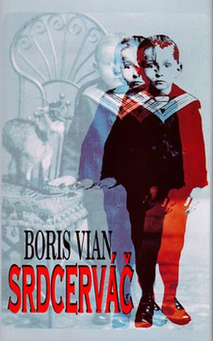 Srdcerváč by Boris Vian