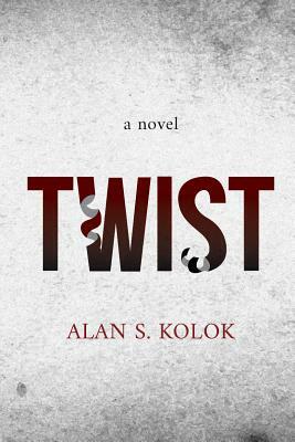 Twist by Alan S. Kolok