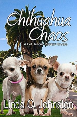 Chihuahua Chaos by Linda O. Johnston