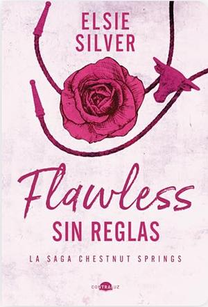 Flawless: Sin reglas by Elsie Silver