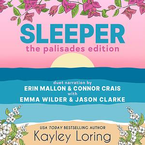 SLEEPER: The Palisades Edition by Kayley Loring