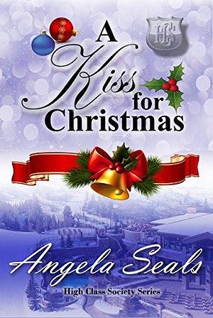 A Kiss for Christmas by Angela Seals, Angela Seals