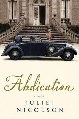 Abdication by Juliet Nicolson