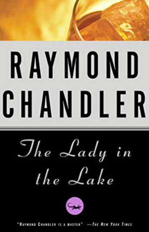 The Lady in the Lake by Raymond Chandler