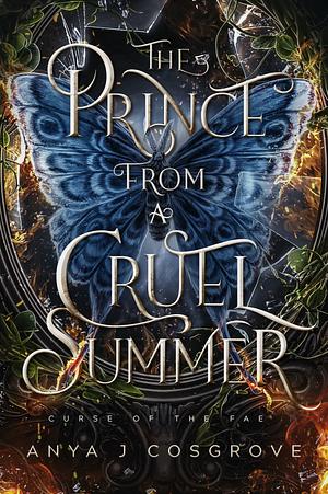 A Prince from a Cruel Summer by Anya J. Cosgrove