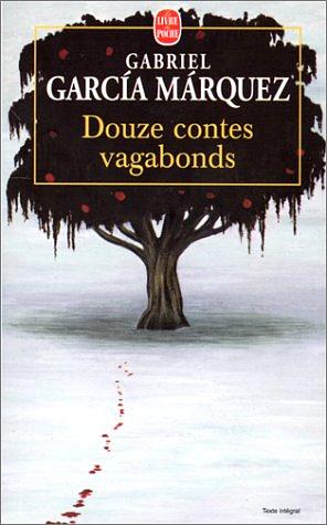 Douze contes vagabonds by Gabriel García Márquez, Annie Morvan