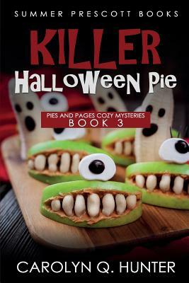 Killer Halloween Pie by Carolyn Q. Hunter