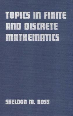 Topics in Finite and Discrete Mathematics by Sheldon M. Ross