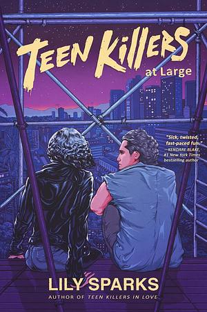 Teen Killers At Large by Lily Sparks