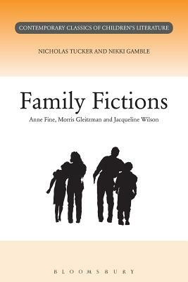 Family Fictions by Nick Tucker, Nikki Gamble