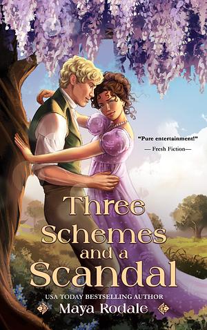 Three Schemes and a Scandal by Maya Rodale