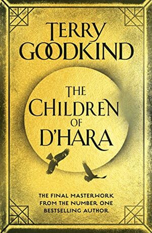 The Children of D'Hara by Terry Goodkind