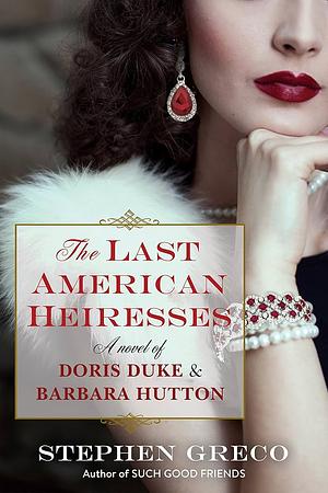 The Last American Heiresses by Stephen Greco