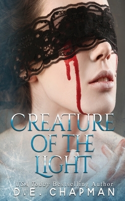 Creature of the Light: A Reverse Harem Omegaverse Dark Romance by D. E. Chapman
