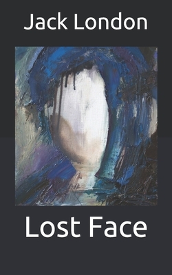 Lost Face by Jack London