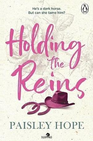 Holding the Reins by Paisley Hope