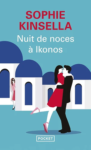 Nuit de noces à Ikonos by Sophie Kinsella