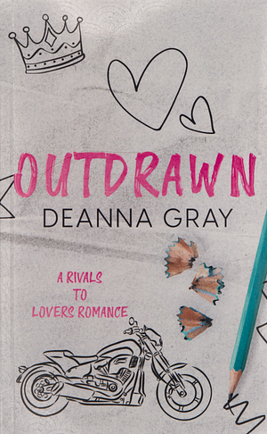 Outdrawn  by Deanna Grey