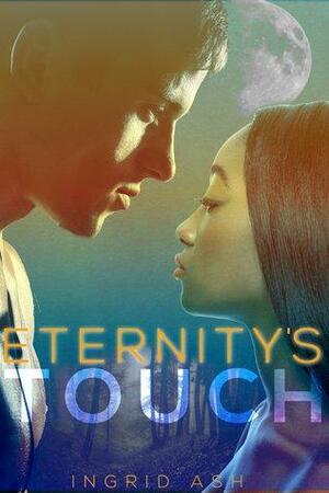 Eternity's Touch by Ingrid Ash