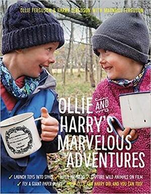 Ollie and Harry's Marvelous Adventures by Ollie Ferguson