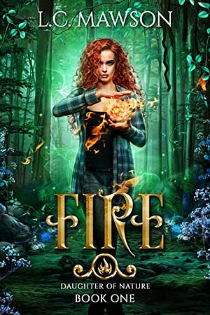 Fire by L.C. Mawson