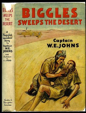 Biggles Sweeps the Desert by W.E. Johns