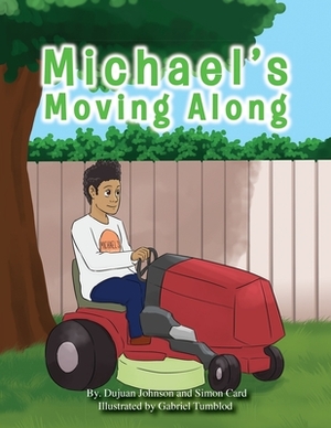 Michael's Moving Along by Dujuan Johnson, Simon Card