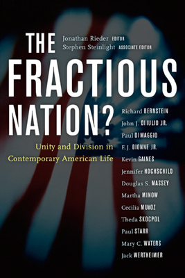 The Fractious Nation?: Unity and Division in Contemporary American Life by 