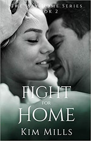 The Fight For Home by Kim Mills