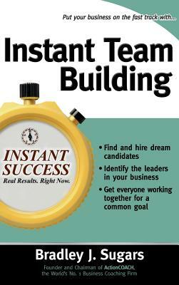 Instant Team Building by Cynthia Sugars
