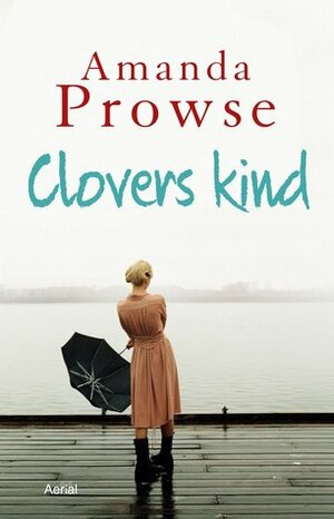 Clovers kind by Amanda Prowse