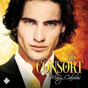 His Consort by Mary Calmes