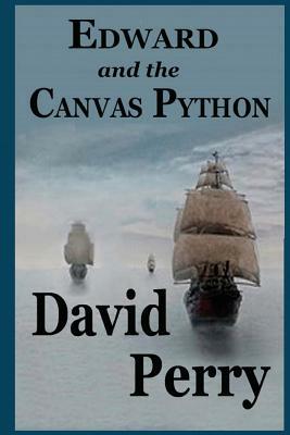 Edward and the Canvas Python by David C. Perry