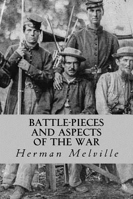 Battle-Pieces and Aspects of the War by Taylor Anderson, Herman Melville