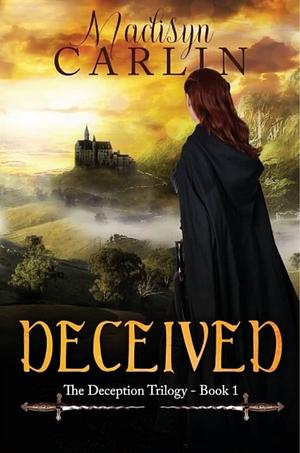 Deceived by Madisyn Carlin