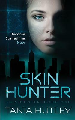 Skin Hunter by Tania Hutley