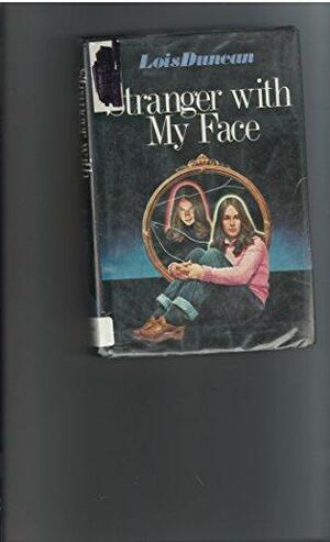 Stranger with My Face by Lois Duncan