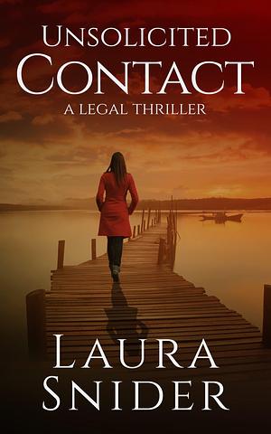 Unsolicited Contact by Laura Snider, Laura Snider