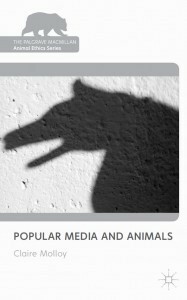 Popular Media and Animals by Claire Molloy