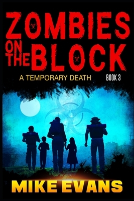 Zombies on The Block: A Temporary Death by Mike Evans